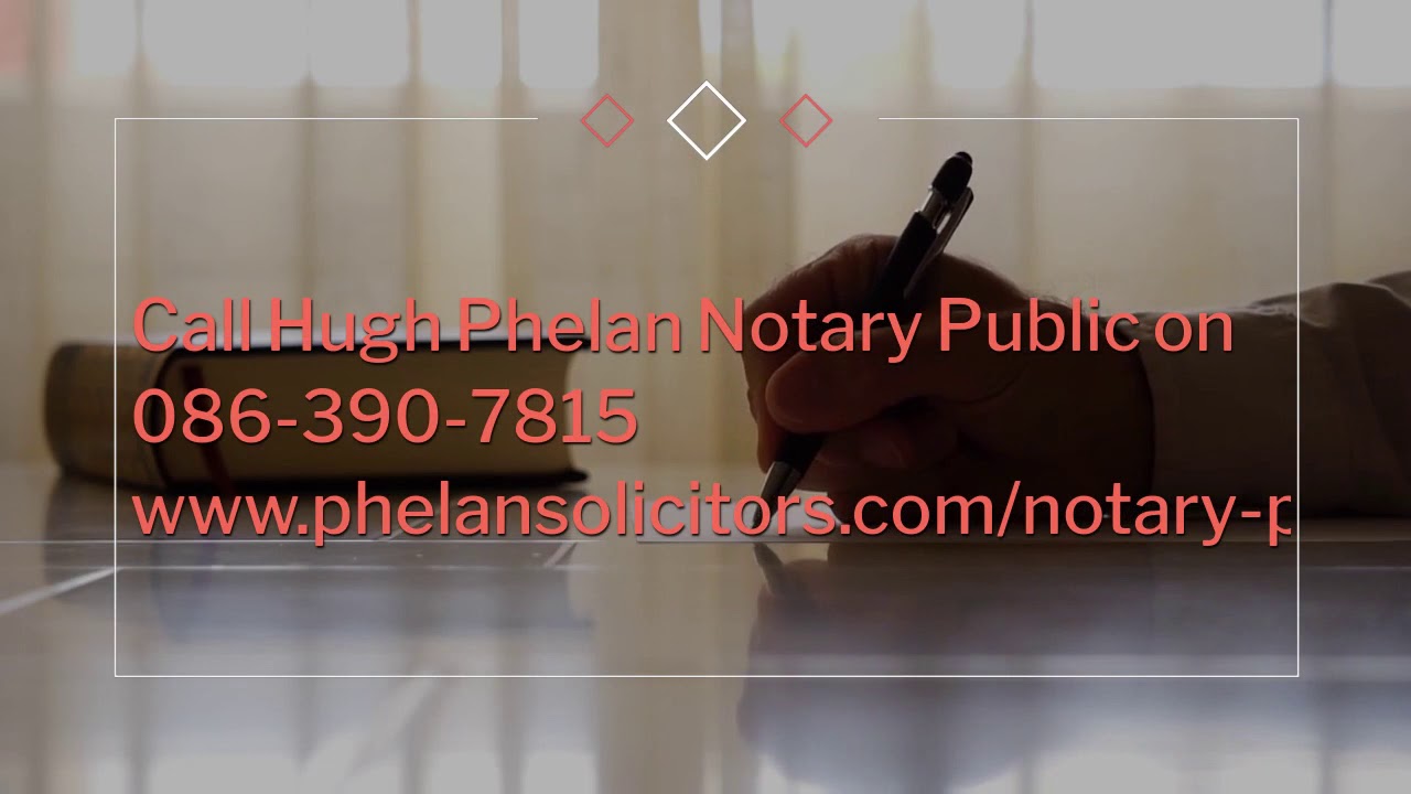 Hugh Phelan — Notary Public Cork